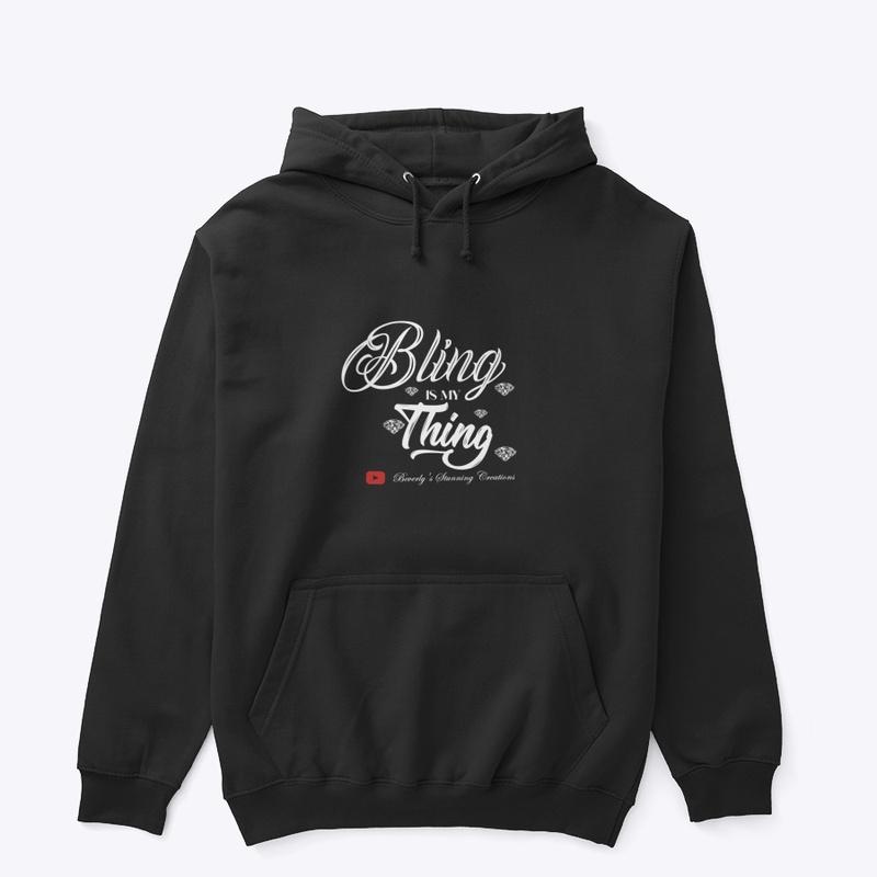 Bling Is My Thing Pullover Hoodie